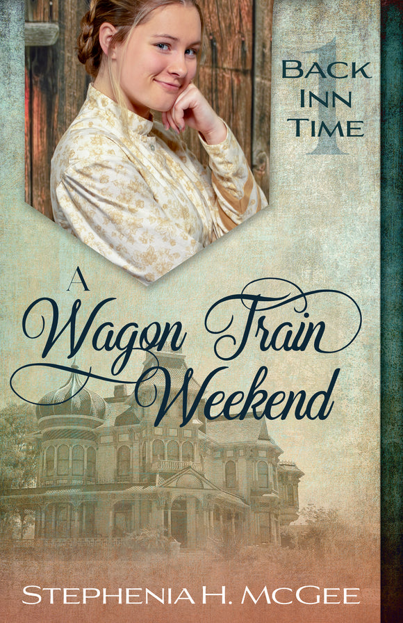 A Wagon Train Weekend: Back Inn Time Book One