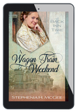 EBOOK A Wagon Train Weekend (Back Inn Time book 1)