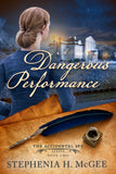 A Dangerous Performance: The Accidental Spy Series Book Two